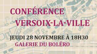 Conférence "Versoix-la-Ville" | jeudi 28 novembre | 18h30 | Galerie du Boléro